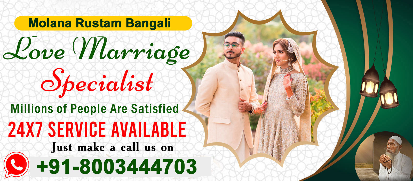 Molana Rustam Bangali Ji +91-8003444703