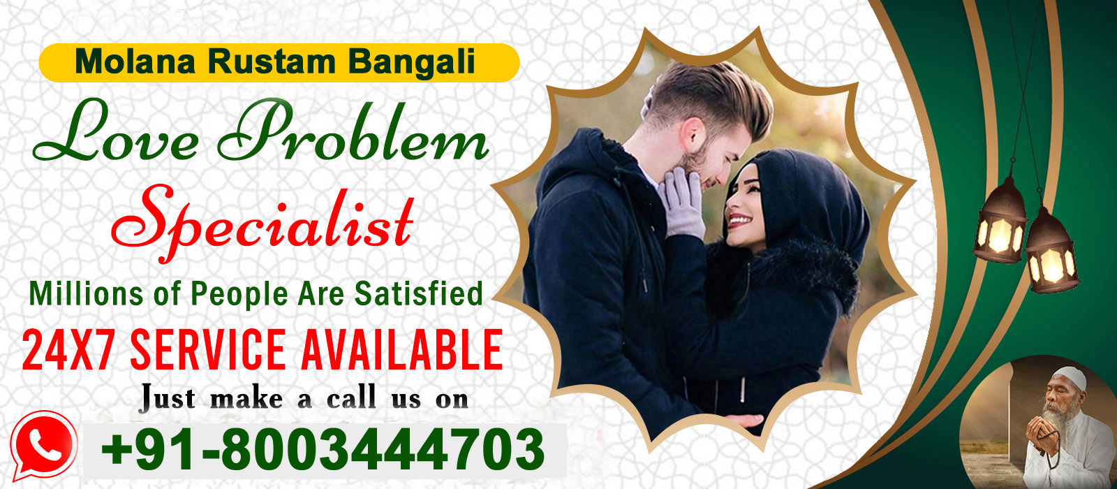 Molana Rustam Bangali Ji +91-8003444703